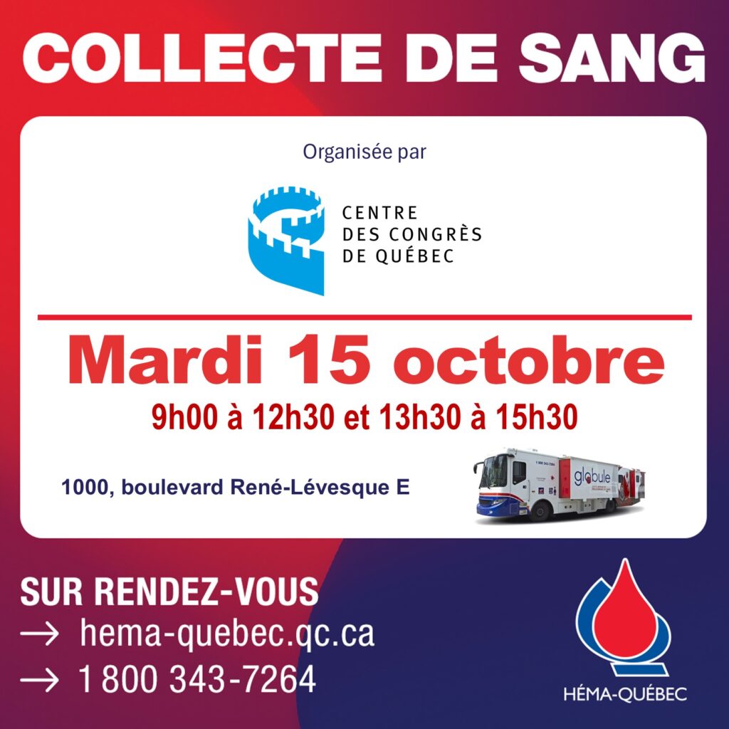 Visuel d'invitation à participer à la collecte de sang du Centre des congrès de Québec, organisée en collaboration avec Héma-Québec le 15 octobre 2024.